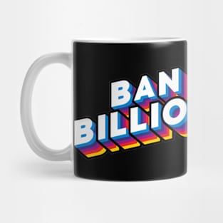 Ban Billionaires Mug